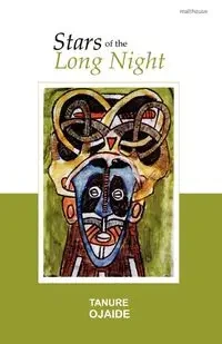 Stars of the Long Night - Ojaide Tanure