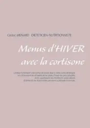 Menus d'hiver avec la cortisone - Cedric Menard
