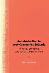 An introduction to post-Communist Bulgaria - Emil Giatzidis
