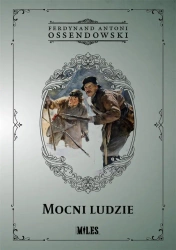 Mocni ludzie - Ferdynand Antoni Ossendowski
