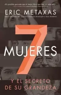 Siete mujeres - Eric Metaxas