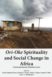 Ori-Oke Spirituality and Social Change in Africa - Yaovi Soede Nathanael