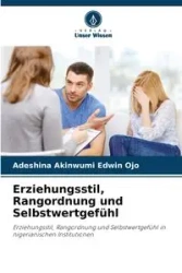Erziehungsstil, Rangordnung und Selbstwertgefühl - Edwin Ojo Adeshina Akinwumi