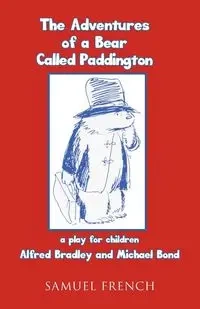 The Adventures of a Bear Called Paddington - Bradley Alfred