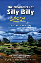 The Adventures of Silly Billy - Greg McVicker
