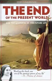 End of the Present World, The - Arminjon Fr. Charles