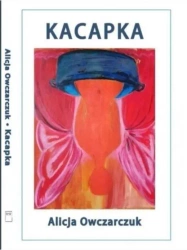 Kacapka - Alicja Owczarczuk