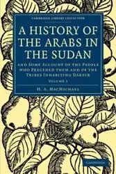 A History of the Arabs in the Sudan - Volume             1 - MacMichael H. A.