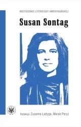 Susan Sontag - Zuzanna Ładyga, Marek Paryż