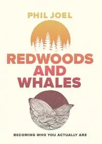 Redwoods and Whales - Joel Phillip