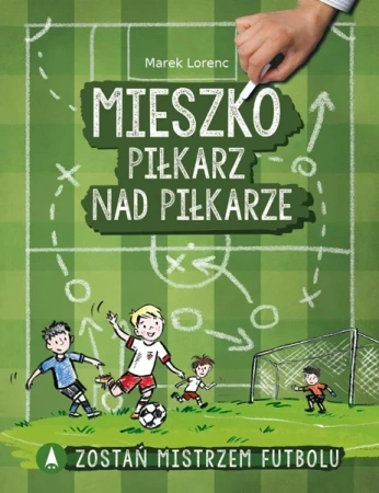 Mieszko, piłkarz nad piłkarze - Marek Lorenc