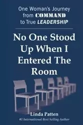 No One Stood Up When I Entered the Room - Linda Patten