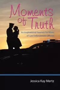 Moments of Truth - Jessica Kay Mertz