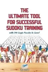 The Ultimate Tool for Successful Sudoku Training | with 240 Logic Puzzles to Love! - Puzzle Therapist