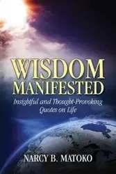 Wisdom Manifested - Matoko Narcy B.