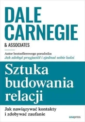 Sztuka budowania relacji - Dale Carnegie & Associates