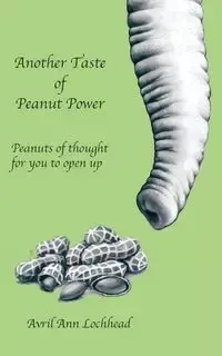 Another Taste of Peanut Power - Avril Ann Lochhead