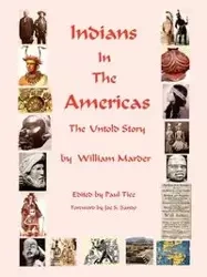 Indians in the Americas - William Marder