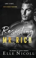 Resisting Mr. Rich - Nicoll Elle