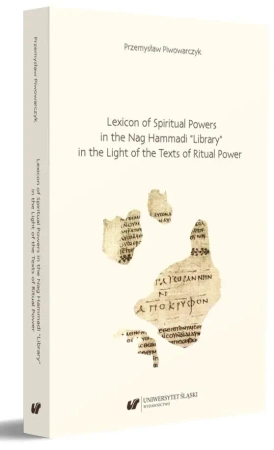 Lexicon of Spiritual Powers in the Nag Hammad - Przemysław Piwowarczyk