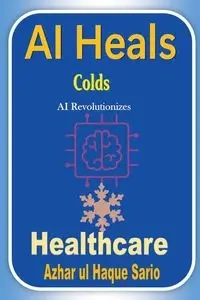 AI Heals Colds - Sario Azhar ul Haque