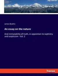 An essay on the nature - James Beattie
