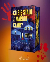 Co się stało z Margot Clair (ilustrowane brzegi) - Natalia Palonek