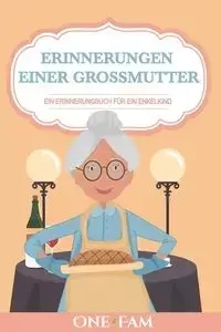 Erinnerungen Einer Grossmutter - OneFam