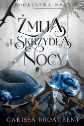 Żmija i skrzydła nocy - Carissa Broadbent, Paulina Ziarko