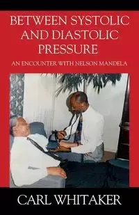 Between SystoIic and Diastolic Pressure - Carl Whitaker