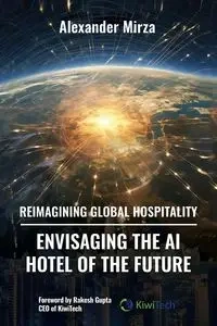 Reimagining Global Hospitality - Alexander Mirza