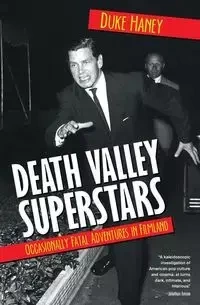 Death Valley Superstars - Haney Duke