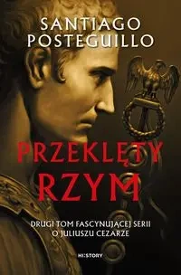 Przeklęty Rzym - Santiago Posteguillo