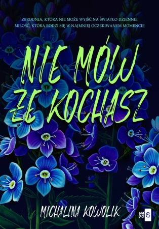 Nie mów, że kochasz - Michalina Kowolik