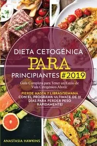Dieta Cetogénica para Principiantes - Anastasia Hawkins