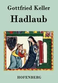 Hadlaub - Keller Gottfried