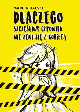 Dlaczego szczęśliwy człowiek nie żeni się z... - Marcin Halski