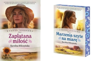 Stacja Jagodno Zaplątana miłość + Marzenia szyte na miarę BARWIONE BRZEGI - Karolina Wilczyńska