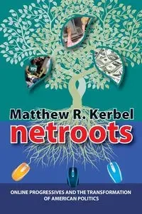 Netroots - Matthew Robert Kerbel