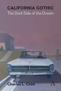 California Gothic - Charles L. Crow