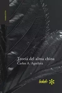 Teoría del alma china - Carlos A. Aguilera