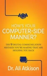 How's Your Computer-side Manner? - Ali Atkison Dr.