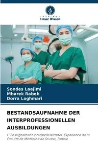 BESTANDSAUFNAHME DER INTERPROFESSIONELLEN AUSBILDUNGEN - Laajimi Sondes