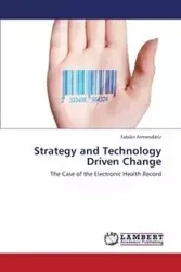 Strategy and Technology Driven Change - Fabian Armendariz