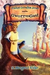 Puckett Cornelius Jones and the Gworrmgast - Margaret Exler S.