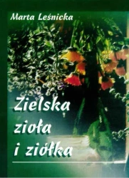 Zielska, zioła i ziółka - Marta Leśnicka