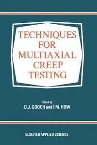 Techniques for Multiaxial Creep Testing - Gooch D. J.