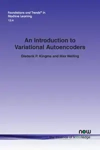 An Introduction to Variational Autoencoders - Kingma Diederik  P.