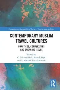 Contemporary Muslim Travel Cultures - Hall C. Michael