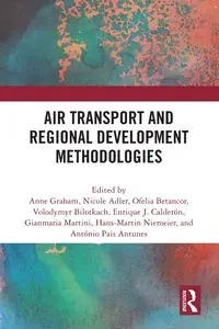 Air Transport and Regional Development Methodologies - Graham Anne
